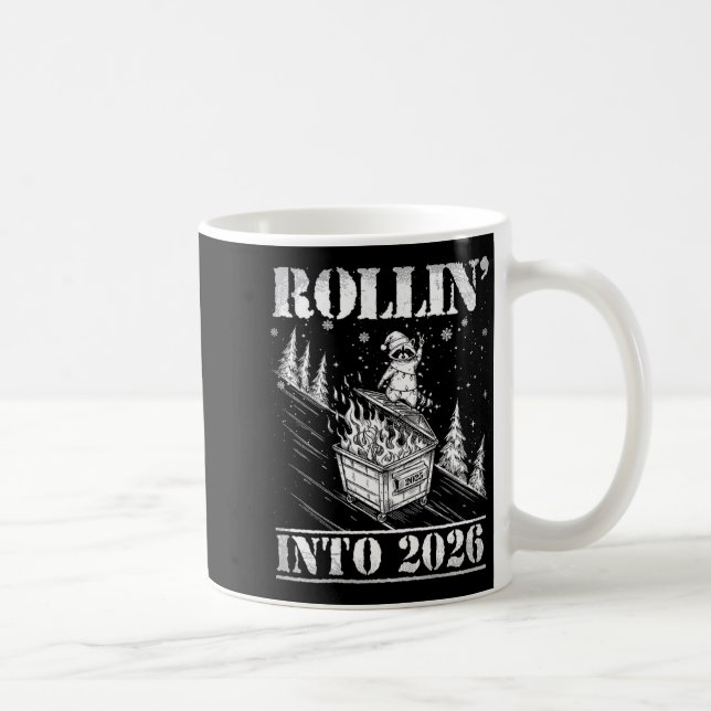 Rollin' Into 2026 Funny Raccoon Dumpster Fire Art  Kaffeetasse (Rechts)