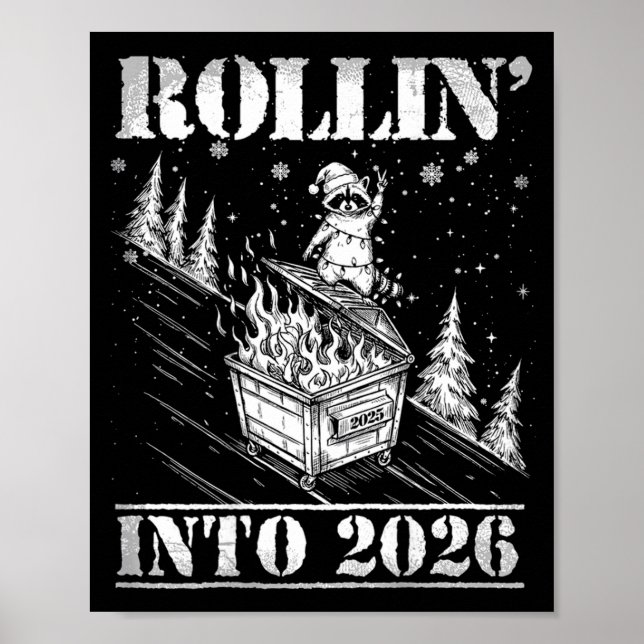 Rollin' Into 2026 Funny Raccoon Dumpster Fire Art  Poster (Vorne)