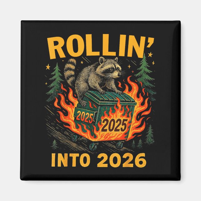 Rollin’ Into 2026 Funny Raccoon Dumpster Fire  Magnet (Vorne)
