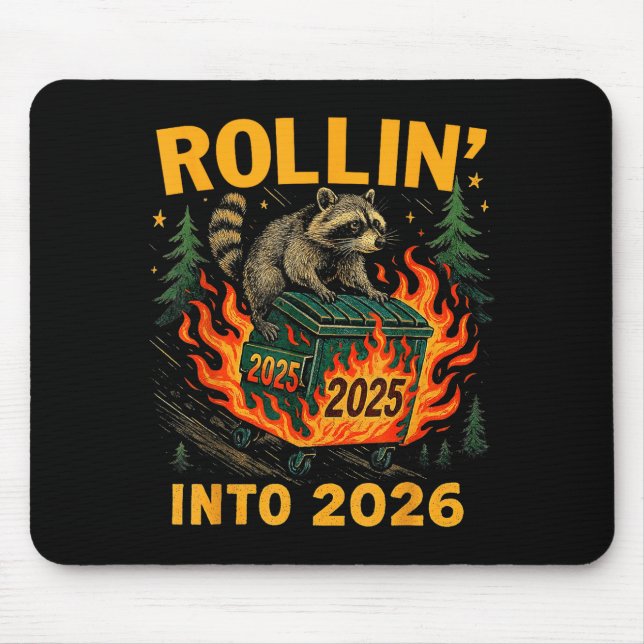 Rollin’ Into 2026 Funny Raccoon Dumpster Fire  Mousepad (Vorne)
