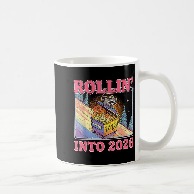 Rollin' Into 2026 Funny Raccoon Meme Happy New Yea Kaffeetasse (Rechts)