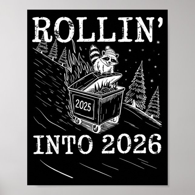 Rollin’ Into 2026 Raccoon Dumpster Fire New Year M Poster (Vorne)