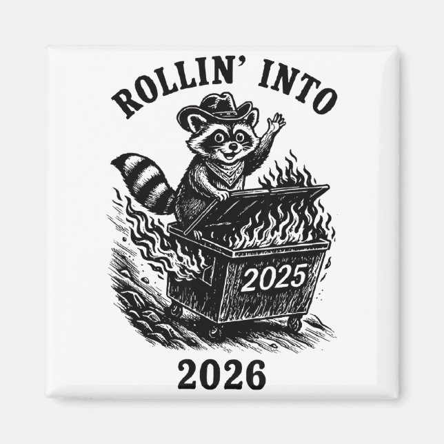 Rollin Into 2026 Raccoon Funny Dumpster Fire 2025  Magnet (Vorne)