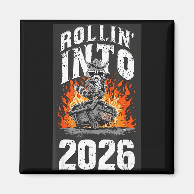 Rollin Into 2026 Raccoon Funny Dumpster Fire 2025  Magnet (Vorne)