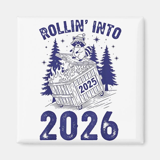 Rollin Into 2026 Raccoon Funny Dumpster Fire 2025  Magnet (Vorne)