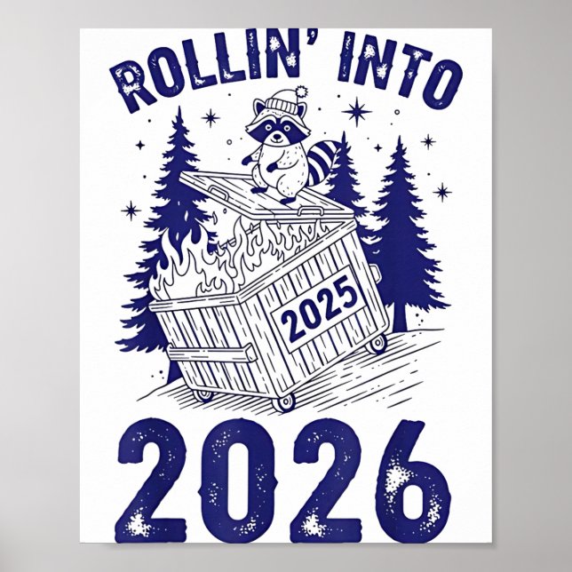 Rollin Into 2026 Raccoon Funny Dumpster Fire 2025  Poster (Vorne)