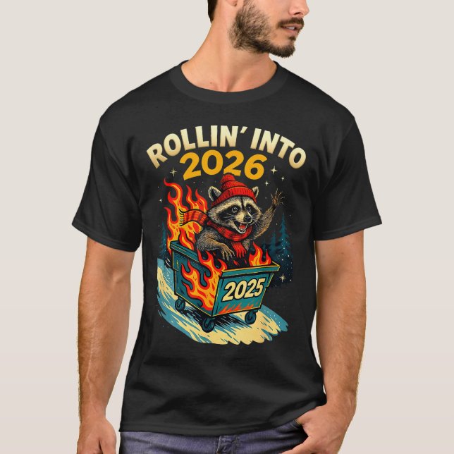 Rollin Into 2026 Raccoon Funny Dumpster Fire 2025  T-Shirt (Vorderseite)