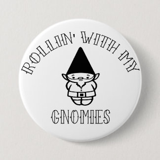 Rollin mit meinem Gnomies Button