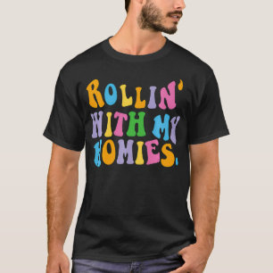 Rollin mit meinen Homies Worte auf der Rückseite  T-Shirt