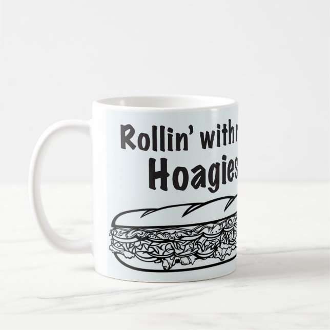 Rollin mit meiner Hoagies-Tasse Kaffeetasse (Links)
