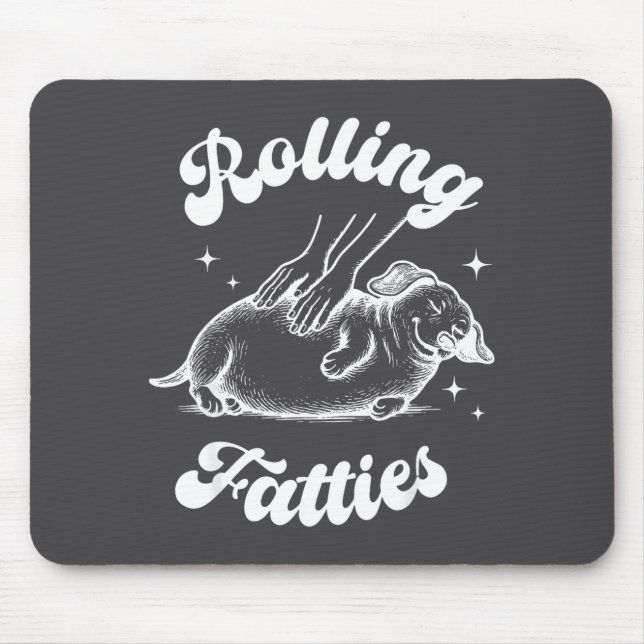 Rolling Fatties Dog Dachshund Weed Wiener Dog Love Mousepad (Vorne)