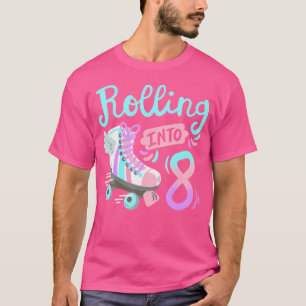 Rolling Into 8 Rollschuhe Skater Mädchen 8. Geburt T-Shirt