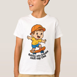 Rolling Into Trouble Since Nap Time  T-Shirt