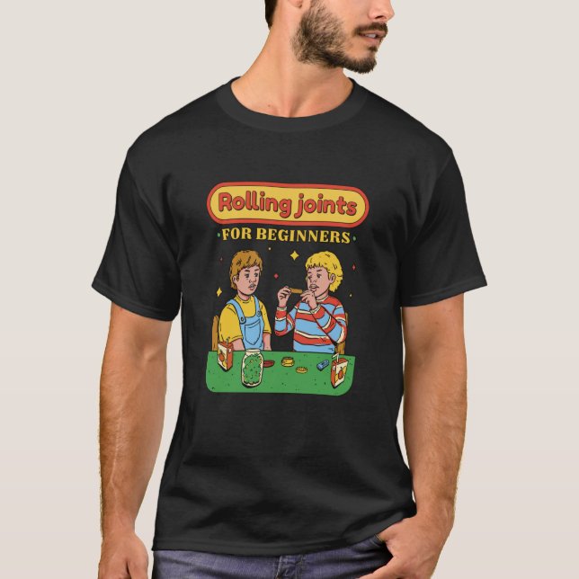 Rolling Joints for beginners T-Shirt (Vorderseite)