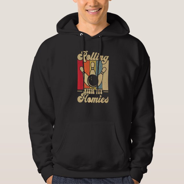 Rolling with My Homies  Bowling Bowlers Champion T Hoodie (Vorderseite)