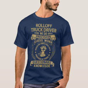 Rolloff LKW Fahrer wir machen Präzision Job Gesche T-Shirt