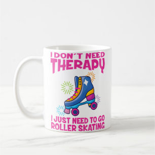 Rollschuhlaufen Ich brauche keine Therapie Rollsch Kaffeetasse