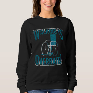 Rollstuhlaufmerksamkeit für Beinamputierte Amputat Sweatshirt