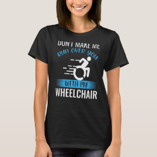 Rollstuhlfahrer Amputee Paraplegium T-Shirt