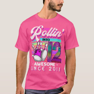 Rollt in 12 Awesome 2011 Bowling 12. Geburtstag T-Shirt