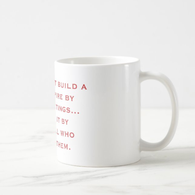 Rom errichtete ein großes Reich nicht indem es Kaffeetasse (Rechts)