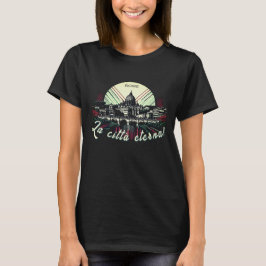 Rom La Città eterna! Italien T - Shirt Europa