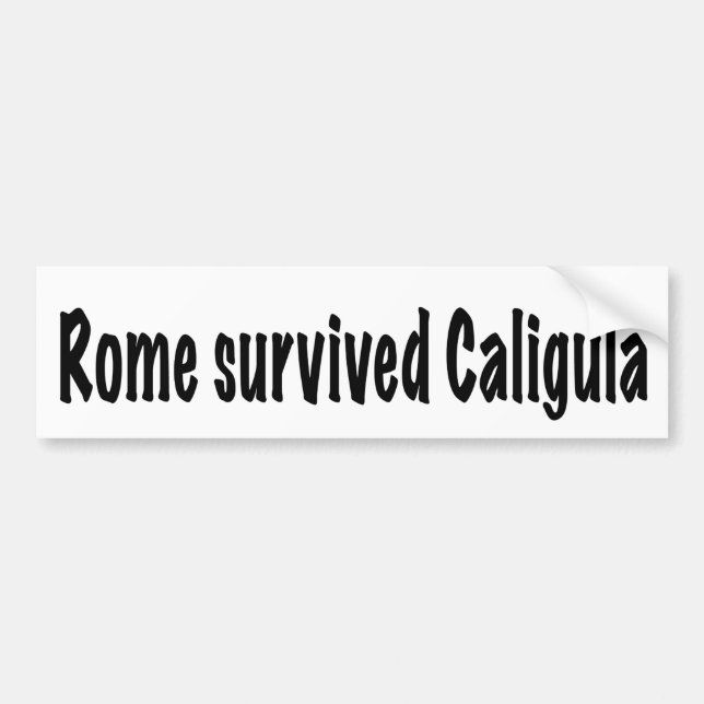 Rom überlebte Caligula Autoaufkleber (Vorne)