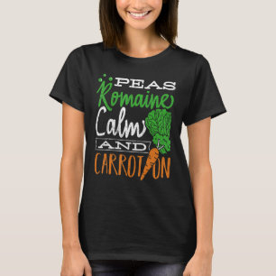 Romaine, ruhig und karottig on - pflanzliche Ernäh T-Shirt
