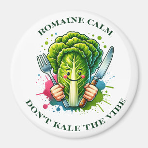 Romaine ruhig, zerstöre nicht die Stimmung Magnet