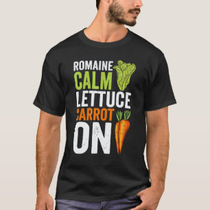 Romaine Ruhiger Salat Karotte Auf Veganer Wortspie T-Shirt