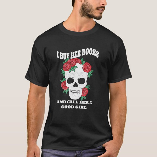 Romance lesen Ich kaufe ihre Bücher und nenne sie  T-Shirt (Vorderseite)