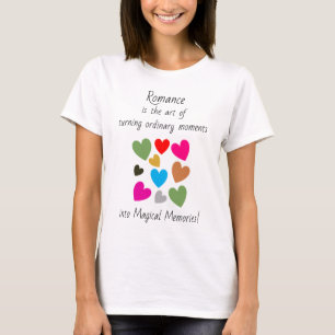 Romance macht Momente magisch - farbenfrohe Herzen T-Shirt