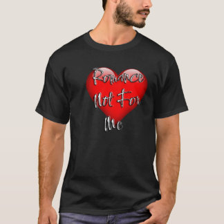 Romance not for me T-Shirt