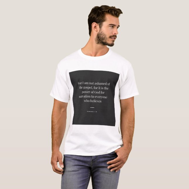 Romans 1:16 Car je n'ai pas honte des T-shirts (Devant entier)