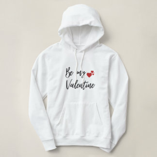 Romantic and Minimal "Be My Valentine" Hoodie
