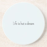 Romantic Blue Life is but a dream Getränkeuntersetzer<br><div class="desc">Romantic Blue life is but a dream</div>