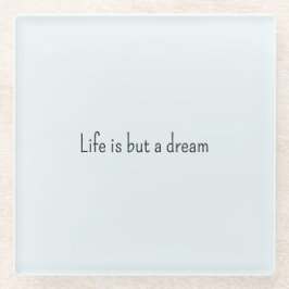 Romantic Blue Life is but a dream Glasuntersetzer