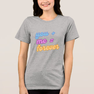 Romantic Couple T-Shirt, Love Relationship Matchin Tri-Blend Shirt