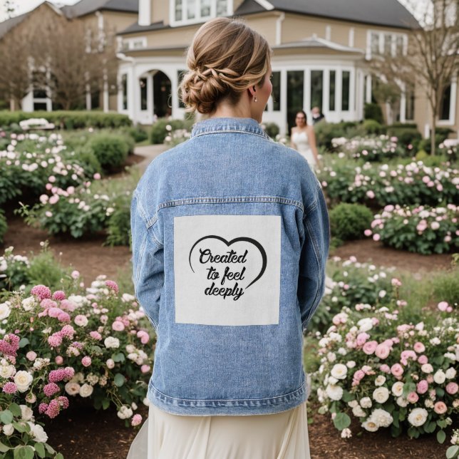 Romantic Deep Love Quote - Created to Feel Deeply  Jeansjacke (Hochzeit Rückseite)