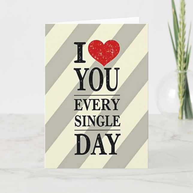 Romantic I Love You Every Day Card Karte (Vorderseite)