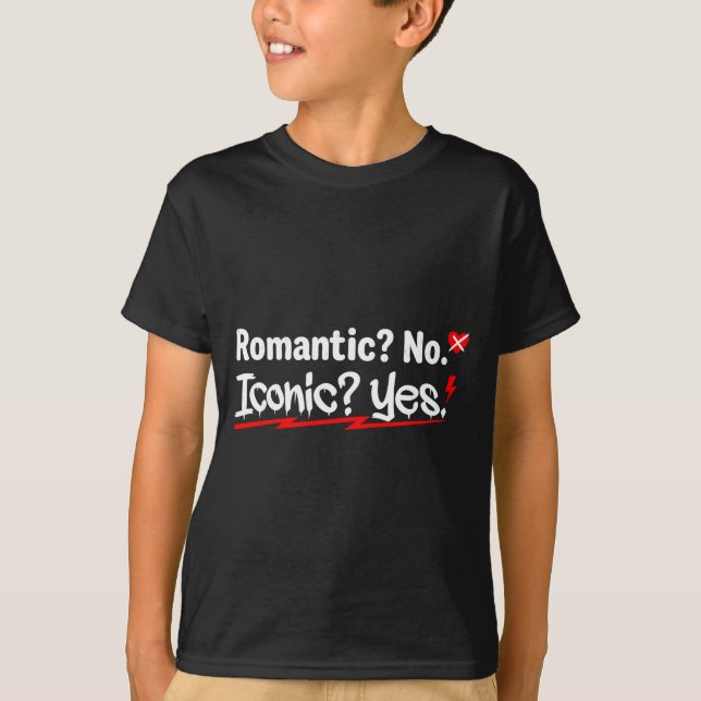 Romantic No Iconic Yes Funny Anti Valentine's Day  T-Shirt (Vorderseite)