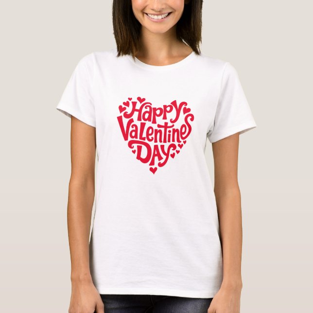 Romantic Valentine’s Day Quote T-Shirt (Devant)