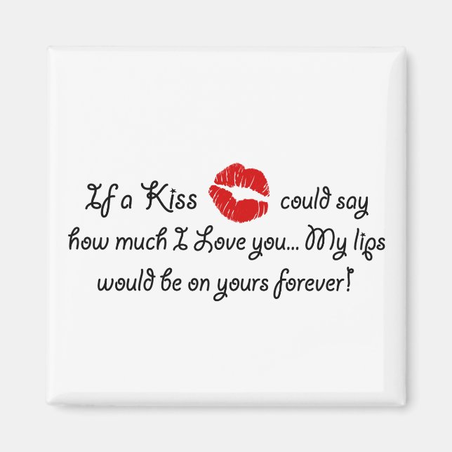 Romantische Liebe Kiss Zitat Kissing Romantikzitat Magnet (Vorne)
