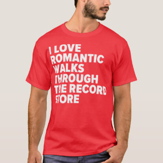 Romantische Spaziergänge durch den Plattenladen Fu T-Shirt