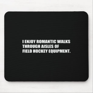 Romantische Spaziergänge Feldhockey Sarkasmus Geis Mousepad