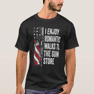 Romantische Spaziergänge zum Gun Store sind 15 Men T-Shirt
