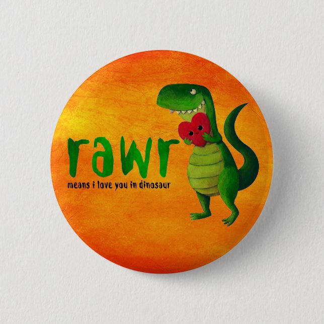Romantischer RAWR T-rex Dinosaurier Button (Vorderseite)