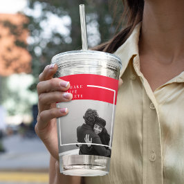 Romantisches Zitat und Foto | Valentines Gift Acryltrinkbecher