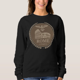 Rome Colosseum Italy Europe Sweatshirt