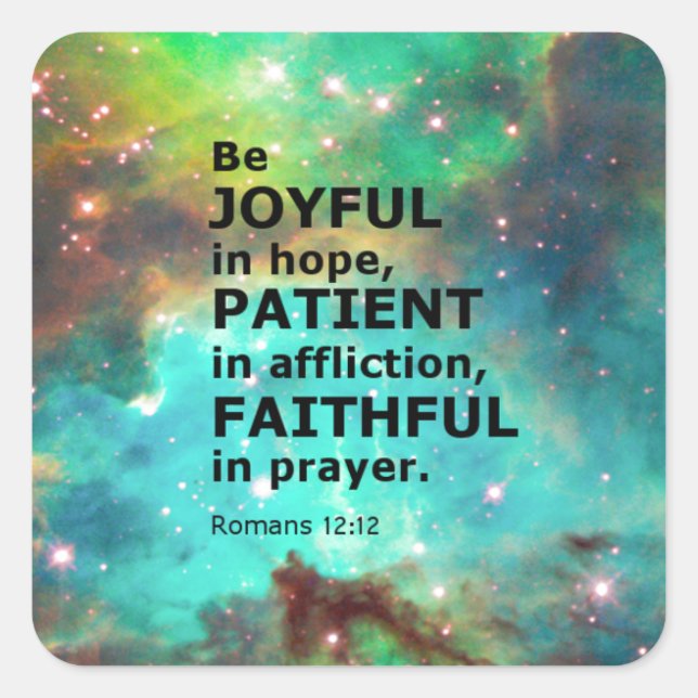 Römer 12:12 quadratischer aufkleber (Vorderseite)